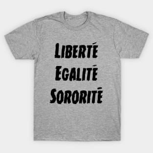 Liberty Equality Sisterhood T-Shirt